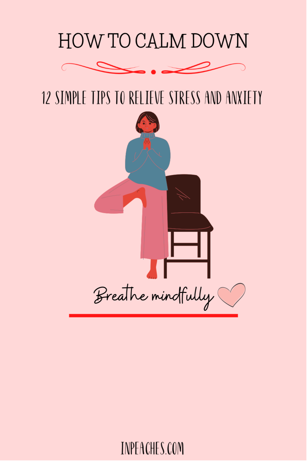 How to calm down - 12 Simple tips to relieve Stress and Anxiety - inPeaches