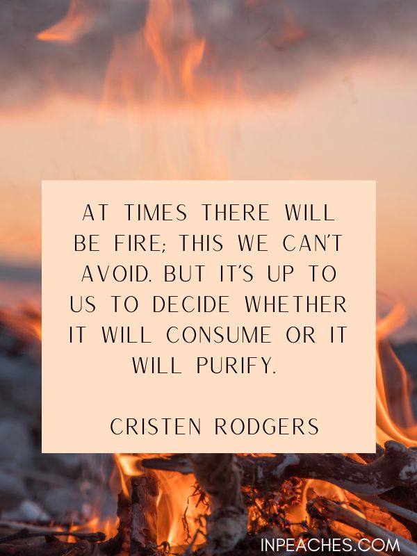 Inspirational fire quotes and quotes about fire